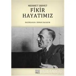 Fikir Hayatımız - Mehmet Servet - Osman Bahadır - Anahtar Kitaplar Yayınevi