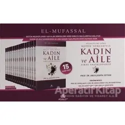 Mezheplere Göre Bütün Yönleriyle Kadın ve Aile Fıkhı Ansiklopedisi (15 Cilt Takım)