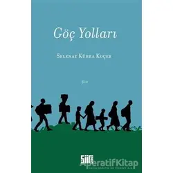 Göç Yolları - Selenay Kübra Koçer - Şiirden Yayıncılık