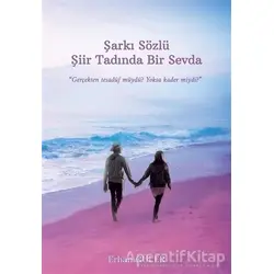 Şarkı Sözlü Şiir Tadında Bir Sevda - Erhan Güler - İkinci Adam Yayınları