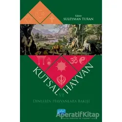 Kutsal ve Hayvan - Süleyman Turan - Nobel Akademik Yayıncılık