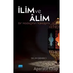 İlim ve Alim - Selim Demirci - Nobel Akademik Yayıncılık