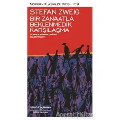 Bir Zanaatla Beklenmedik Karşılaşma - Stefan Zweig - İş Bankası Kültür Yayınları