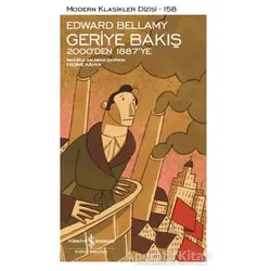 Geriye Bakış: 2000’den 1887’ye - Edward Bellamy - İş Bankası Kültür Yayınları