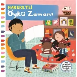 Hareketli Öykü Zamanı - Kolektif - İş Bankası Kültür Yayınları