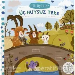 Üç Huysuz Teke - İlk Öyküler - Kolektif - İş Bankası Kültür Yayınları