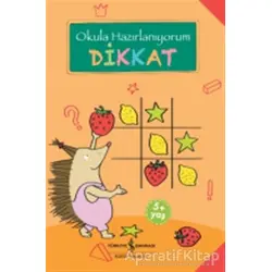 Dikkat - Okula Hazırlanıyorum - Christine Mildner - İş Bankası Kültür Yayınları