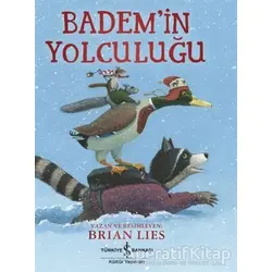 Badem’in Yolculuğu - Brian Lies - İş Bankası Kültür Yayınları
