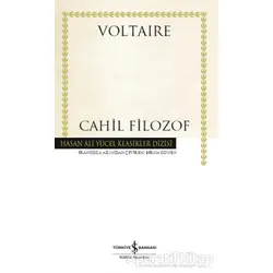 Cahil Filozof (Ciltli) - Voltaire - İş Bankası Kültür Yayınları