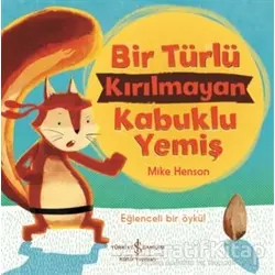 Bir Türlü Kırılmayan Kabuklu Yemiş - Mike Henson - İş Bankası Kültür Yayınları