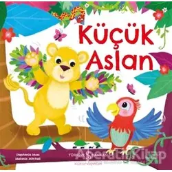 Küçük Aslan - Stephanie Moss - İş Bankası Kültür Yayınları