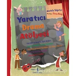 Yaratıcı Drama Atölyesi - Mustafa Yoğurtçu - İş Bankası Kültür Yayınları