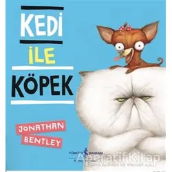 Kedi İle Köpek - Jonathan Bentley - İş Bankası Kültür Yayınları