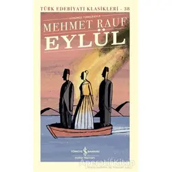 Eylül Günümüz Türkçesiyle (Şömizli) - Mehmet Rauf - İş Bankası Kültür Yayınları
