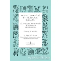 Resimli Çokdilli Bitki Adları Sözlüğü - Armenag K. Bedevian - İş Bankası Kültür Yayınları