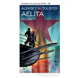 Aelita - Aleksey Nikolayeviç Tolstoy - İş Bankası Kültür Yayınları