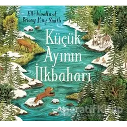 Küçük Ayının İlkbaharı - Elli Woollard - İş Bankası Kültür Yayınları
