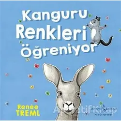 Kanguru Renkleri Öğreniyor - Renee Treml - İş Bankası Kültür Yayınları