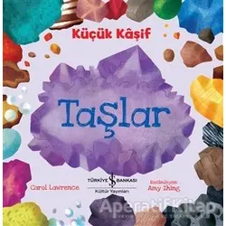 Taşlar - Küçük Kaşif - Carol Lawrence - İş Bankası Kültür Yayınları