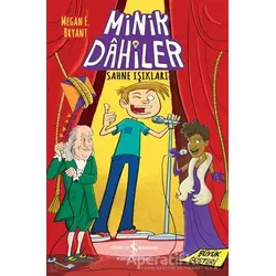 Sahne Işıkları - Minik Dahiler - Megan E. Bryant - İş Bankası Kültür Yayınları