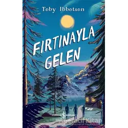 Fırtınayla Gelen - Toby İbbotson - İş Bankası Kültür Yayınları