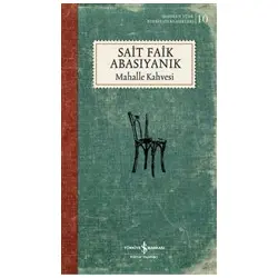 Mahalle Kahvesi - Sait Faik Abasıyanık - İş Bankası Kültür Yayınları