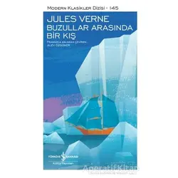Buzullar Arasında Bir Kış (Şömizli) - Jules Verne - İş Bankası Kültür Yayınları