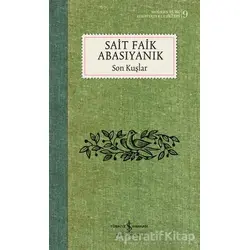 Son Kuşlar (Ciltli) - Sait Faik Abasıyanık - İş Bankası Kültür Yayınları