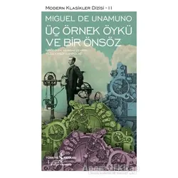 Üç Örnek Öykü ve Bir Önsöz (Şömizli) - Miguel de Unamuno - İş Bankası Kültür Yayınları
