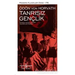 Tanrısız Gençlik (Ciltli) - Ödön von Horvath - İş Bankası Kültür Yayınları
