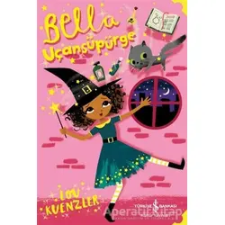 Bella - Uçansüpürge - Lou Kuenzler - İş Bankası Kültür Yayınları