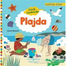 Küçük Gözlemciler - Plajda - Clare Beaton - İş Bankası Kültür Yayınları