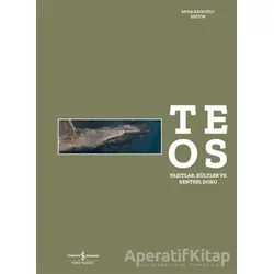Teos – Yazıtlar, Kültler ve Kentsel Doku - Kolektif - İş Bankası Kültür Yayınları