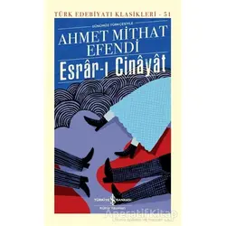 Esrar-ı Cinayat - Ahmet Mithat Efendi - İş Bankası Kültür Yayınları