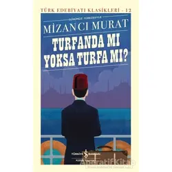 Turfanda Mı Yoksa Turfa Mı ? - Mizancı Murat - İş Bankası Kültür Yayınları