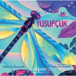 Yusufçuk - Aimee M. Bissonette - İş Bankası Kültür Yayınları