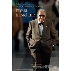 Edebi İlişkiler - Kolektif - İş Bankası Kültür Yayınları