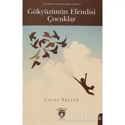 Gökyüzünün Efendisi Çocuklar - Cevat Bayrak - Dorlion Yayınları