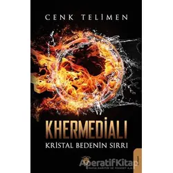 Khermedialı Kristal Bedenin Sırrı - Cenk Telimen - Dorlion Yayınları