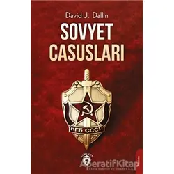 Sovyet Casusları - David J. Dallin - Dorlion Yayınları