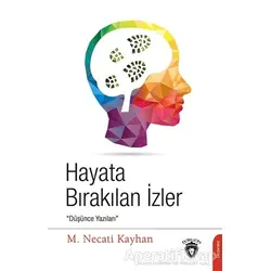 Hayata Bırakılan İzler - M. Necati Kayhan - Dorlion Yayınları