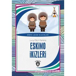 Eskimo İkizleri - Lucy Fitch Perkins - Dorlion Yayınları