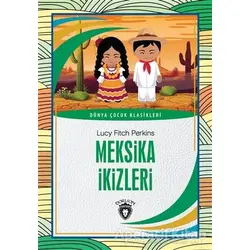 Meksika İkizleri - Lucy Fitch Perkins - Dorlion Yayınları