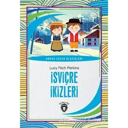İsviçre İkizleri - Lucy Fitch Perkins - Dorlion Yayınları