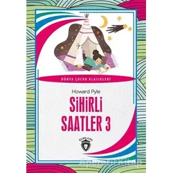 Sihirli Saatler 3 - Howard Pyle - Dorlion Yayınları