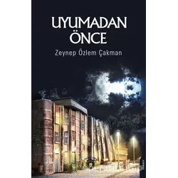 Uyumadan Önce - Zeynep Özlem Çakman - Dorlion Yayınları