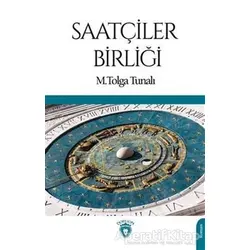 Saatçiler Birliği - M. Tolga Tunalı - Dorlion Yayınları