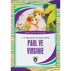 Paul ve Virginie - Dünya Çocuk Klasikleri - J. H. Bernardin De Saint-Pierre - Dorlion Yayınları