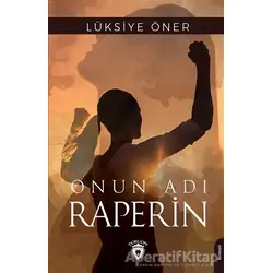 Onun Adı Raperin - Lüksiye Öner - Dorlion Yayınları