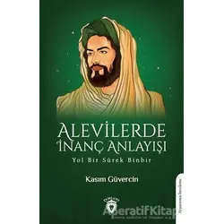 Alevilerde İnanç Anlayışı - Kasım Güvercin - Dorlion Yayınları